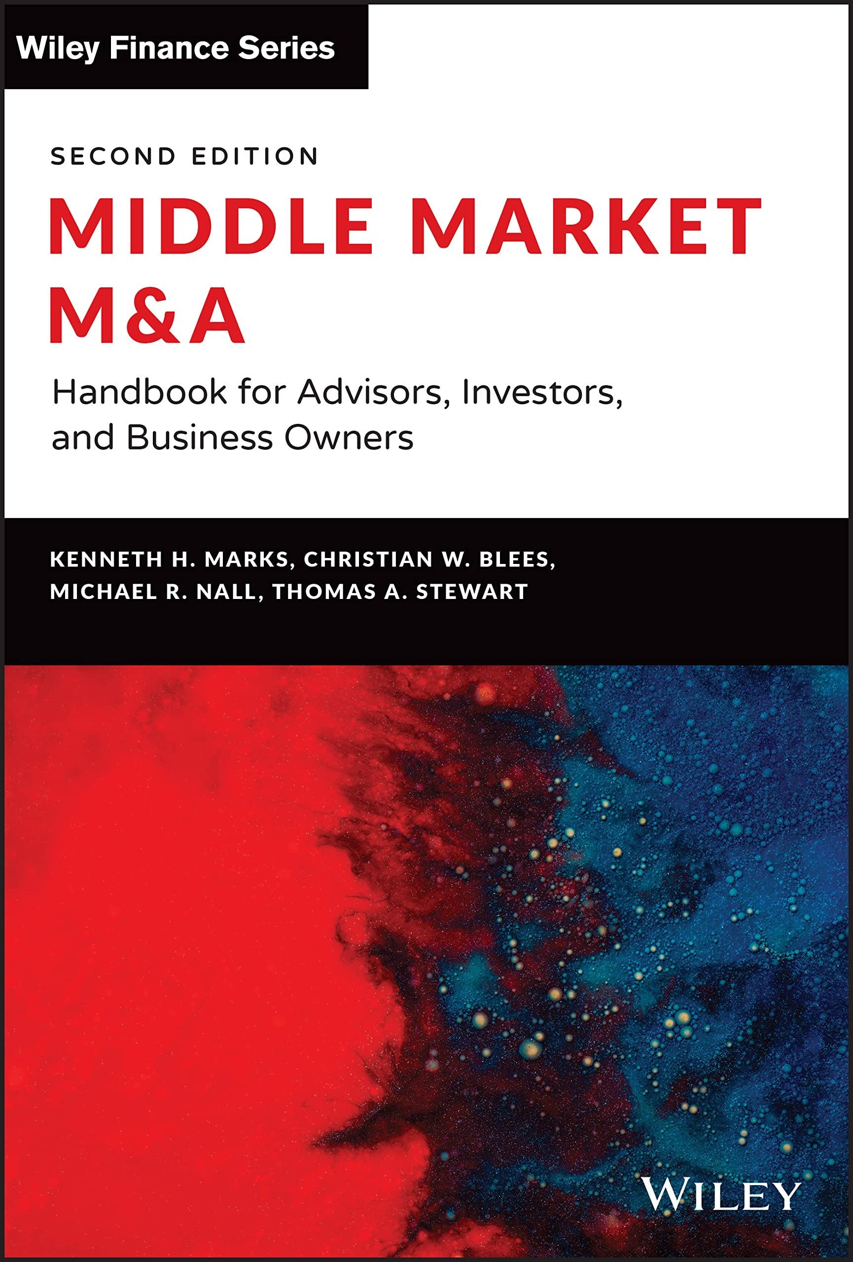Middle Market M & A Handbook for Advisors, Investors, and Business Owners John Wiley & Sons