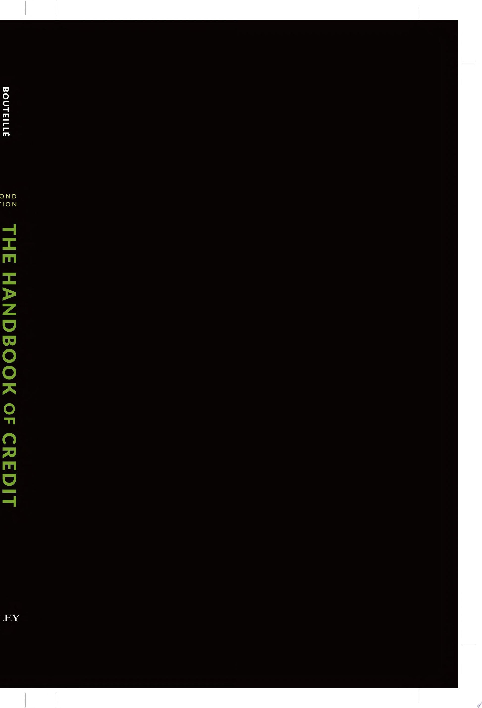 The Handbook of Credit Risk Management Originating, Assessing, and Managing Credit Exposures John Wiley & Sons