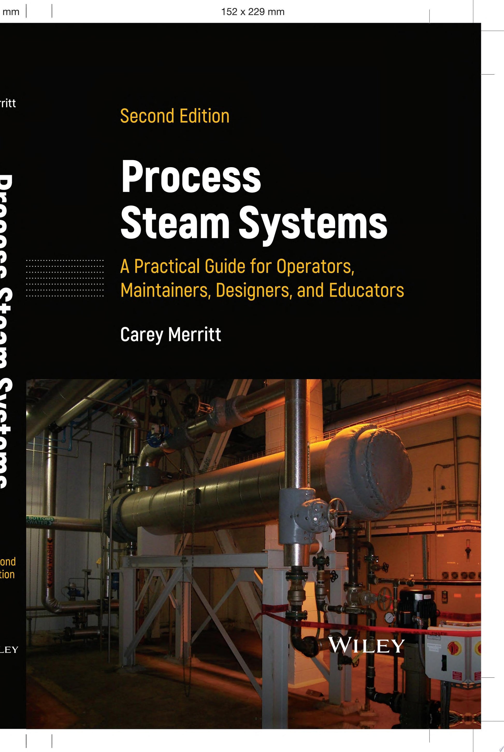 Process Steam Systems: A Practical Guide for Operators, Maintainers, Designers, and Educators John Wiley & Sons