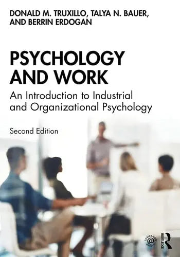 Psychology and Work An Introduction to Industrial and Organizational Psychology Routledge