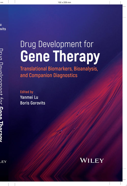 Drug Development for Gene Therapy Translational Biomarkers, Bioanalysis, and Companion Diagnostics