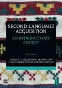 Second Language Acquisition An Introductory Course Taylor & Francis Group