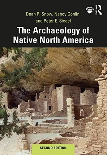 The Archaeology of Native North America Routledge