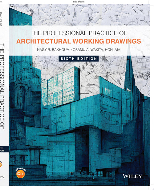The Professional Practice of Architectural Working Drawings