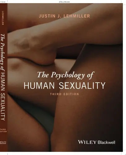 The Psychology of Human Sexuality by Justin J. Lehmiller