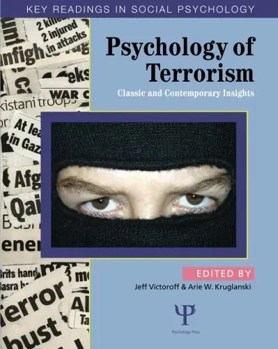 Psychology of Terrorism Classic and Contemporary Insights Psychology Press