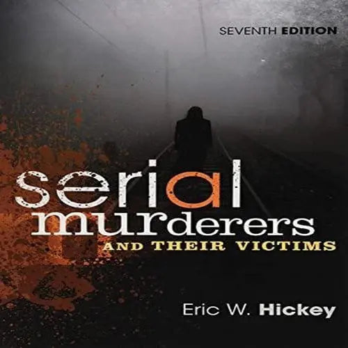 Serial Murderers and Their Victims Cengage Learning