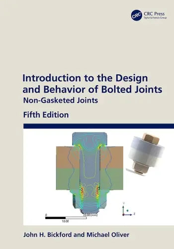 Introduction to the Design and Behavior of Bolted Joints Non-Gasketed Joints CRC Press
