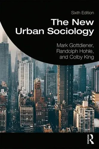 The New Urban Sociology by Mark Gottdiener