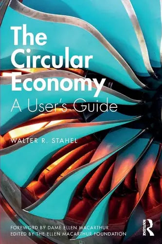 The Circular Economy A User's Guide Routledge