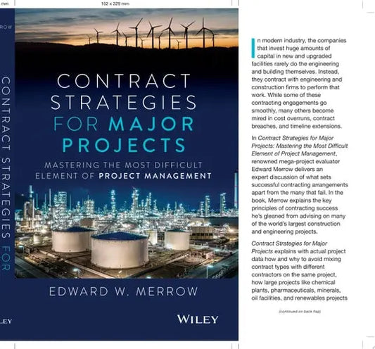Contract Strategies for Major Projects Mastering the Most Difficult Element of Project Management John Wiley & Sons