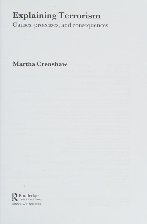 Explaining Terrorism Causes, Processes, and Consequences by Martha Crenshaw