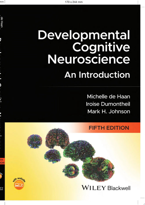 Developmental Cognitive Neuroscience An Introduction by Michelle D. H. de Haan