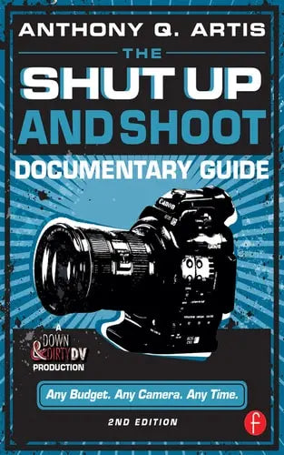 The Shut Up and Shoot Documentary Guide Taylor & Francis