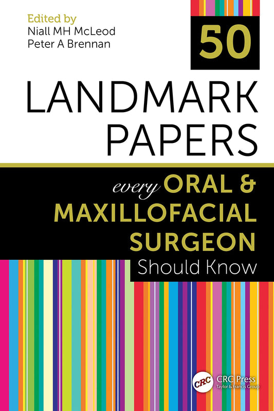 50 Landmark Papers Every Oral and Maxillofacial Surgeon Should Know by Niall McLeod – book cover