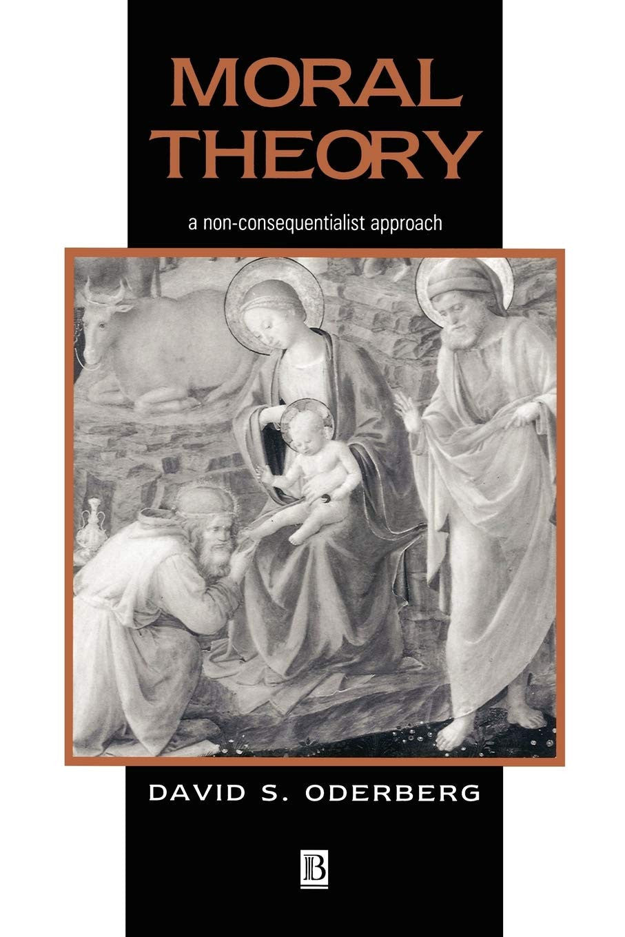 Moral Theory A Non-Consequentialist Approach Wiley