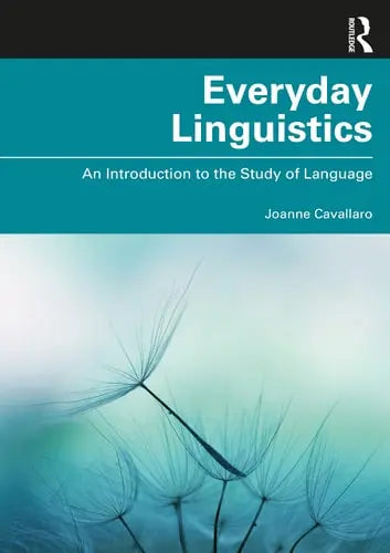 Everyday Linguistics An Introduction to the Study of Language Routledge