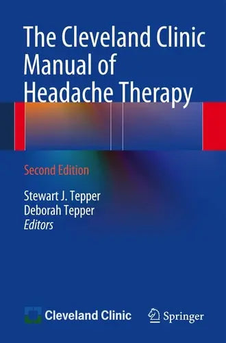 The Cleveland Clinic Manual of Headache Therapy Second Edition Springer International Publishing