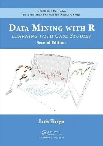 Data Mining with R Learning with Case Studies CRC Press