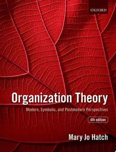 Organization Theory Modern, Symbolic, and Postmodern Perspectives Oxford University Press