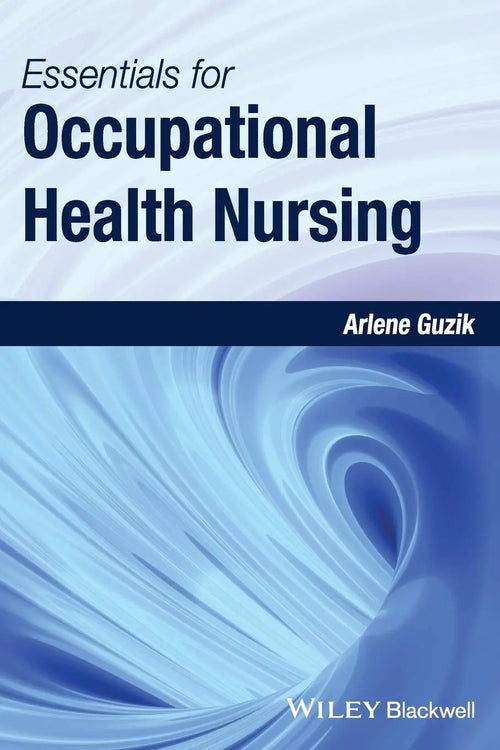 Essentials for Occupational Health Nursing by Arlene Guzik