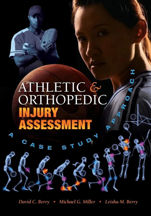 Athletic and Orthopedic Injury Assessment A Case Study Approach by David C. C. Berry