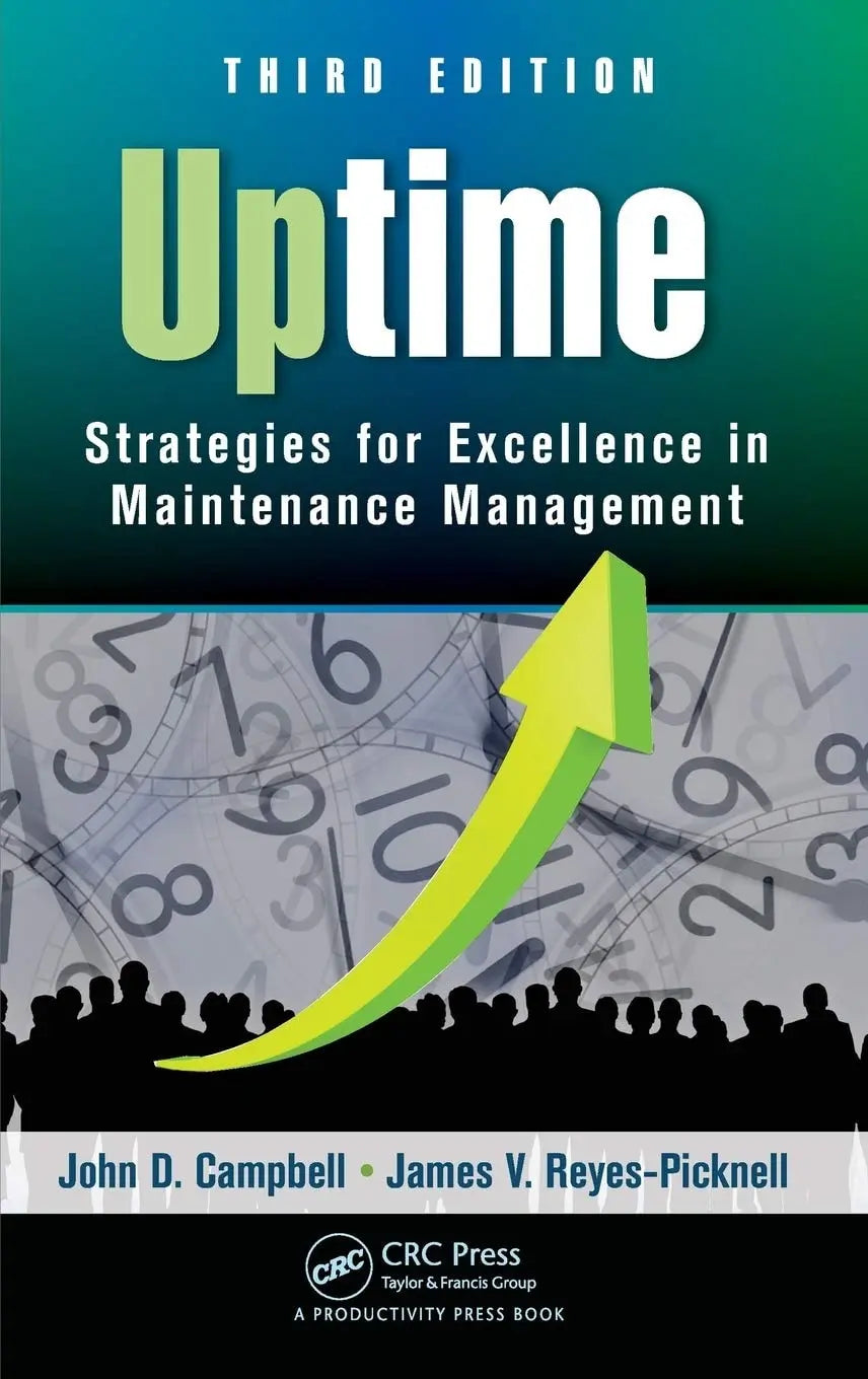 Uptime Strategies for Excellence in Maintenance Management, Third Edition