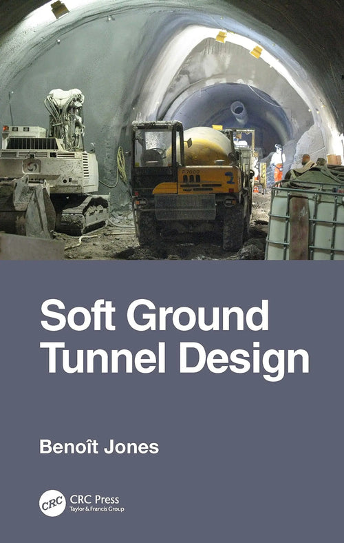 Soft Ground Tunnel Design by Benoît Jones