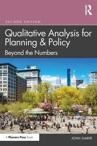 Qualitative Analysis for Planning & Policy Beyond the Numbers by John Gaber