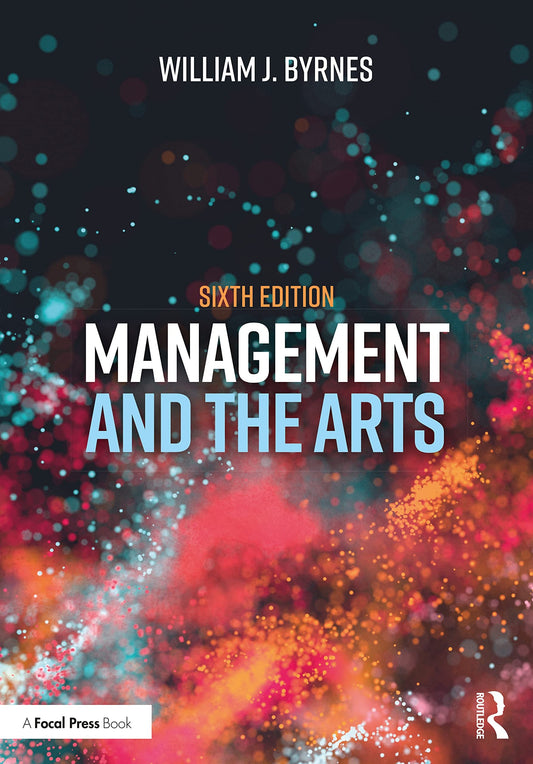 Management and the Arts by William J. Byrnes – book cover