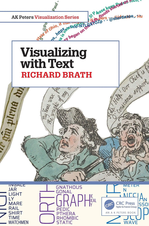 Visualizing with Text by Richard Brath