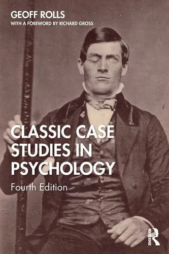 Classic Case Studies in Psychology Routledge