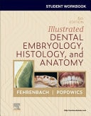 Student Workbook for Illustrated Dental Embryology, Histology and Anatomy by Margaret J. Fehrenbach