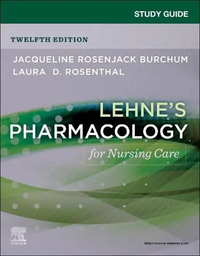 Study Guide for Lehne's Pharmacology for Nursing Care Elsevier - Health Sciences Division