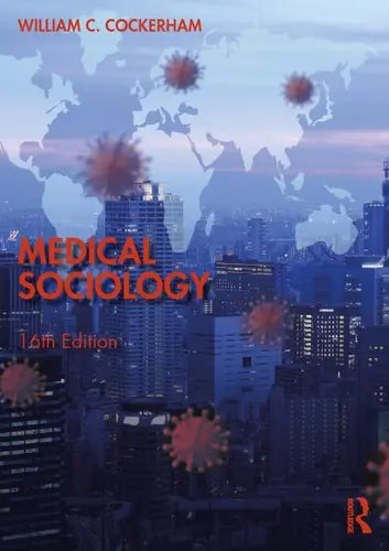 Medical Sociology by William C. Cockerham