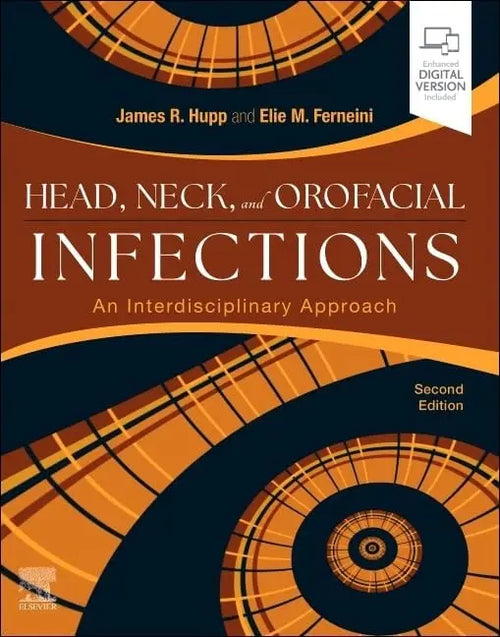 Head, Neck, and Orofacial Infections A Multidisciplinary Approach by James R. Hupp