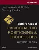 Workbook for Merrill's Atlas of Radiographic Positioning and Procedures Elsevier