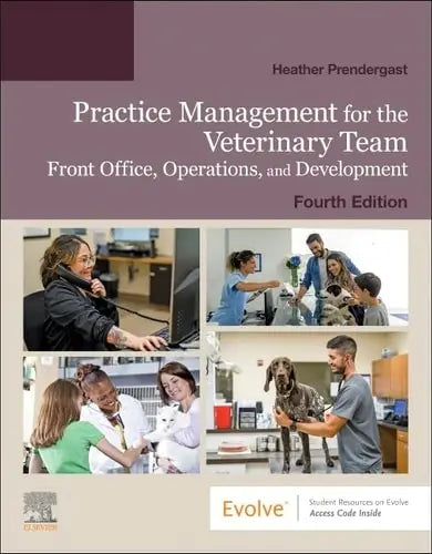 Practice Management for the Veterinary Team Front Office, Operations, and Development Elsevier - Health Sciences Division