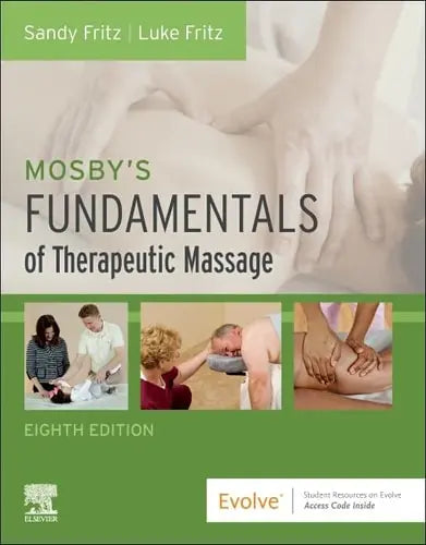 Mosby's Fundamentals of Therapeutic Massage Mosby