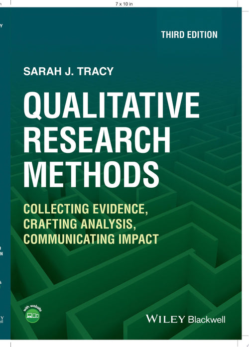 Qualitative Research Methods Collecting Evidence, Crafting Analysis, Communicating Impact