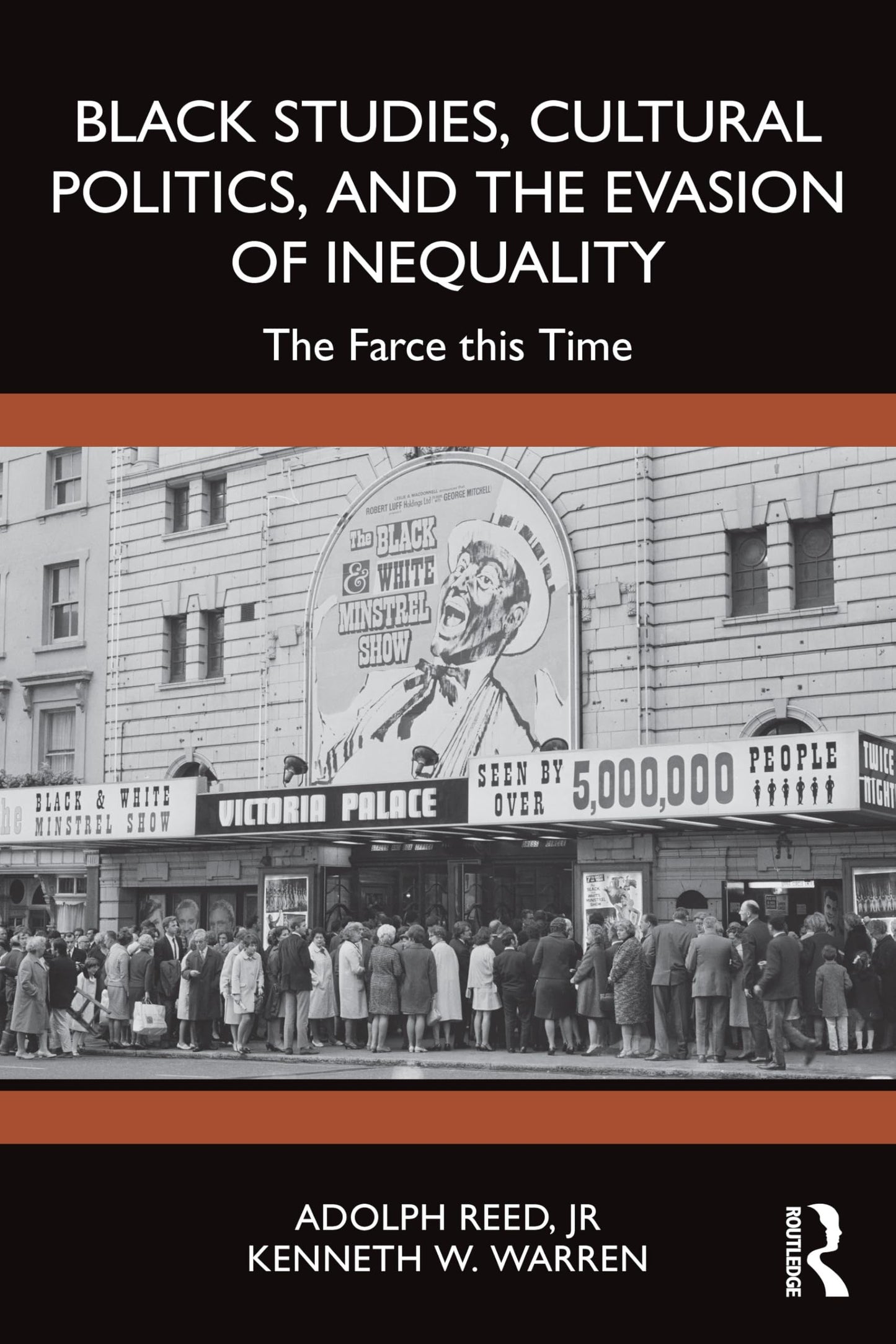 Black Studies, Cultural Politics, and the Evasion of Inequality The Farce This Time Taylor & Francis Group