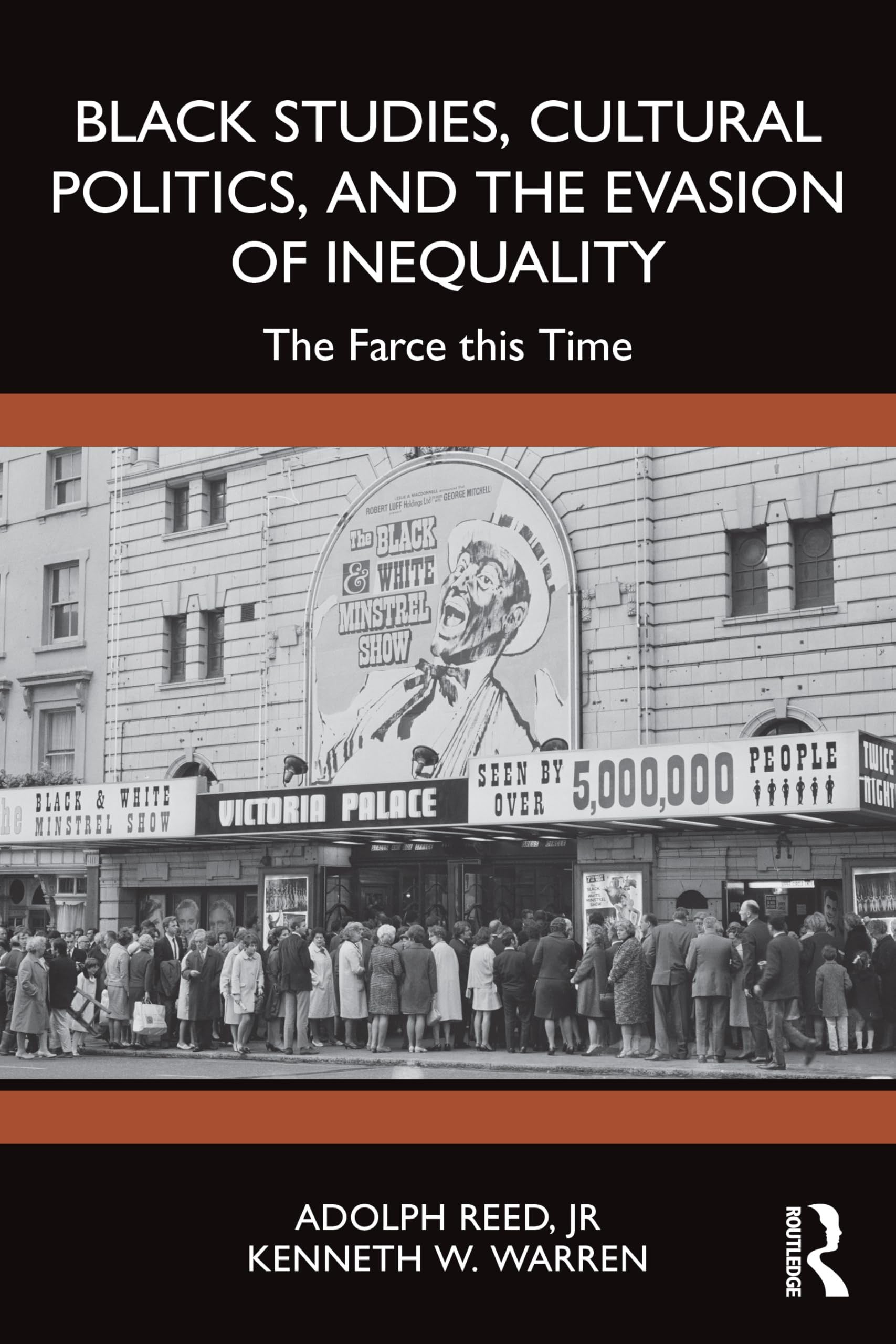 Black Studies, Cultural Politics, and the Evasion of Inequality The Farce This Time Taylor & Francis Group