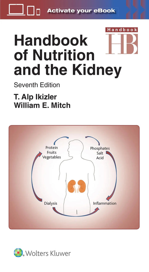 Handbook of Nutrition and the Kidney by T. Alp Ikizler