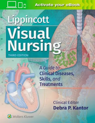 Lippincott Visual Nursing A Guide to Diseases, Skills, and Treatments Wolters Kluwer