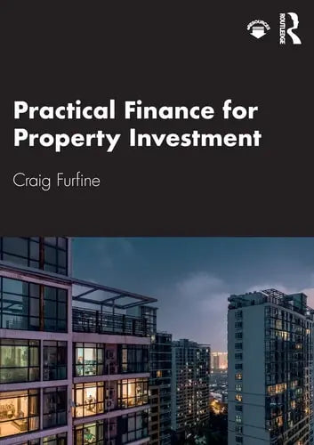 Practical Finance for Property Investment Routledge
