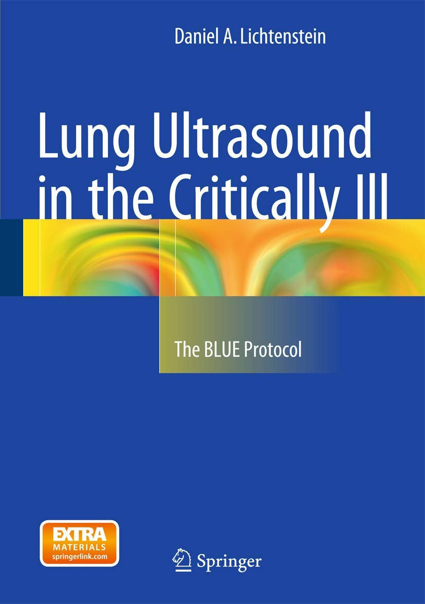 Lung Ultrasound in the Critically Ill The BLUE Protocol Springer International Publishing