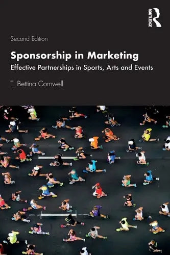 Sponsorship in Marketing Effective Partnerships in Sports, Arts and Events