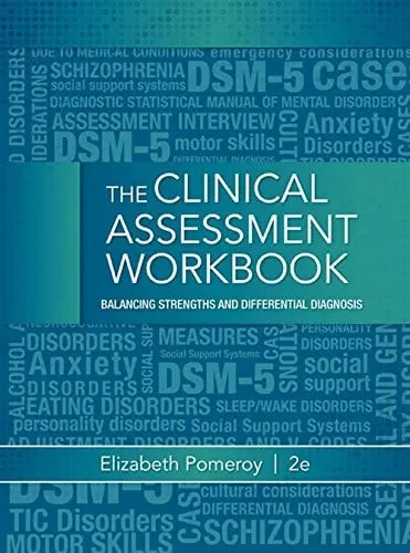 Clinical Assessment Workbook: Balancing Strengths and Differential Diagnosis Cengage Learning