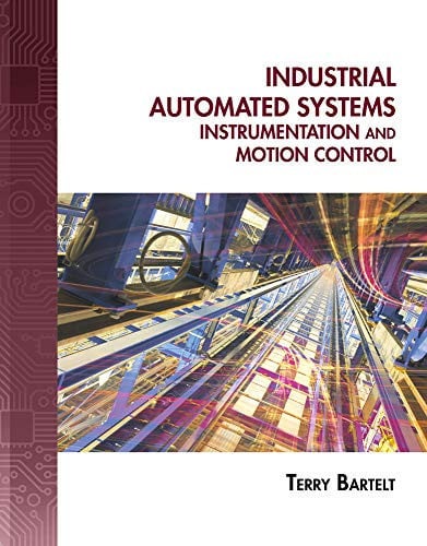 Industrial Automated Systems: Instrumentation and Motion Control Cengage Learning