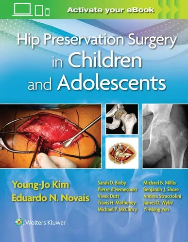 Hip Preservation Surgery in Children and Adolescents Lippincott Williams & Wilkins
